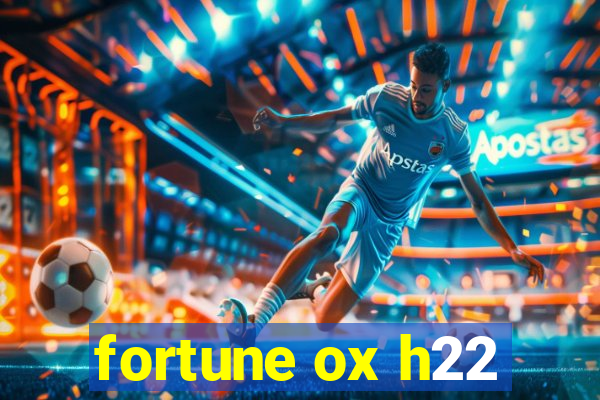 fortune ox h22